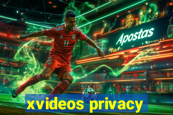 xvideos privacy